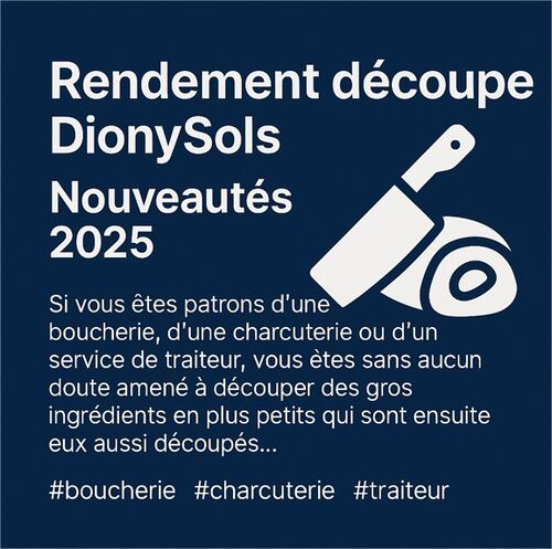 Rendement de découpe boucherie :- V3 intelligente du module DionySols Rendement de découpe boucherie :- V3 intelligente du module DionySols